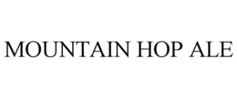 MOUNTAIN HOP ALE trademark