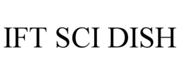 IFT SCI DISH trademark