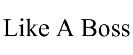 LIKE A BOSS trademark