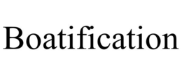 BOATIFICATION trademark