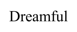 DREAMFUL trademark