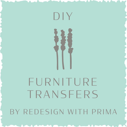 DIY FURNITURE TRANSFERS BY REDESIGN WITH PRIMA trademark