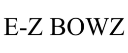 E-Z BOWZ trademark