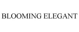 BLOOMING ELEGANT trademark
