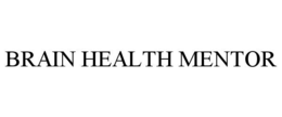BRAIN HEALTH MENTOR trademark