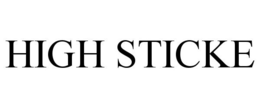 HIGH STICKE trademark
