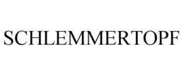 SCHLEMMERTOPF trademark