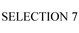SELECTION 7 trademark