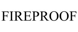 FIREPROOF trademark