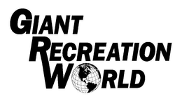 GIANT RECREATION WORLD trademark