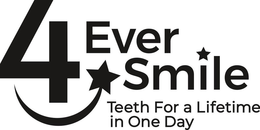 4 EVER SMILE TEETH FOR A LIFETIME IN ONE DAY trademark