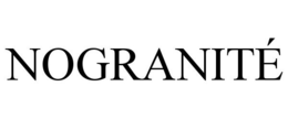 NOGRANITÉ trademark