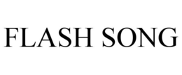 FLASH SONG trademark