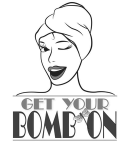 GET YOUR BOMB ON trademark