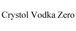 CRYSTOL VODKA ZERO trademark
