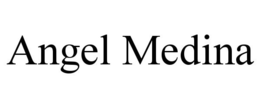 ANGEL MEDINA trademark