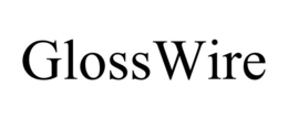 GLOSSWIRE trademark