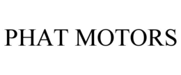 PHAT MOTORS trademark