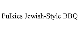 PULKIES JEWISH-STYLE BBQ trademark