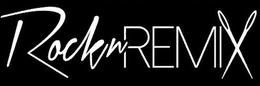 ROCKNREMIX trademark