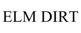 ELM DIRT trademark