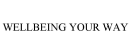 WELLBEING YOUR WAY trademark