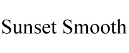 SUNSET SMOOTH trademark