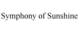 SYMPHONY OF SUNSHINE trademark