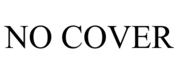 NO COVER trademark