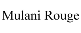 MULANI ROUGE trademark
