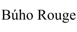 BÚHO ROUGE trademark