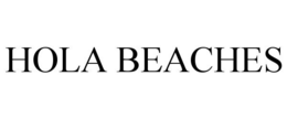 HOLA BEACHES trademark