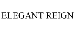 ELEGANT REIGN trademark