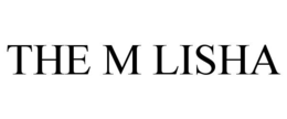 THE M LISHA trademark