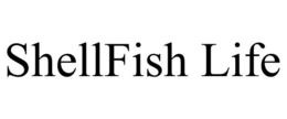 SHELLFISH LIFE trademark