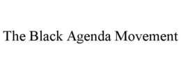 THE BLACK AGENDA MOVEMENT trademark