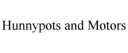 HUNNYPOTS AND MOTORS trademark