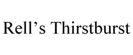 RELL'S THIRSTBURST trademark