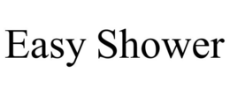 EASY SHOWER trademark
