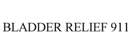 BLADDER RELIEF 911 trademark