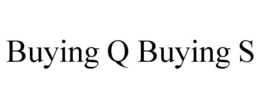 BUYING Q BUYING S trademark