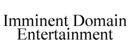 IMMINENT DOMAIN ENTERTAINMENT trademark