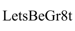 LETSBEGR8T trademark