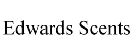 EDWARDS SCENTS trademark