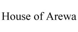 HOUSE OF AREWA trademark