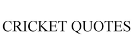 CRICKET QUOTES trademark