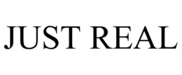 JUST REAL trademark