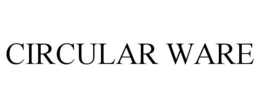 CIRCULAR WARE trademark
