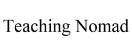 TEACHING NOMAD trademark