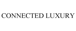 CONNECTED LUXURY trademark